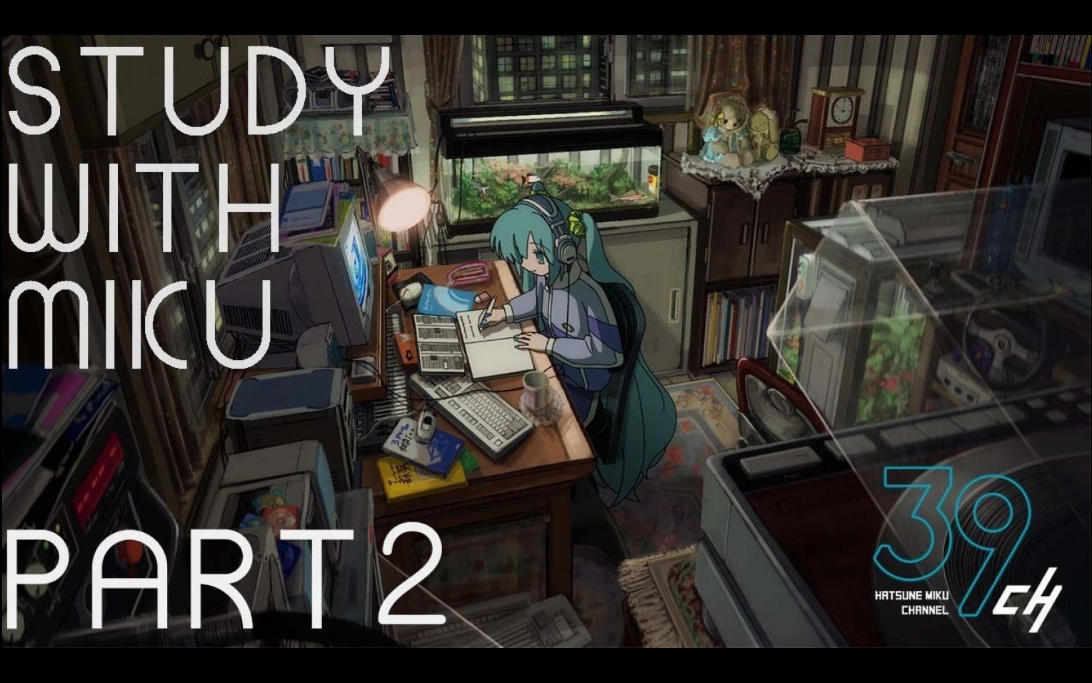 【转载】STUDY WITH MIKU - part2 -
